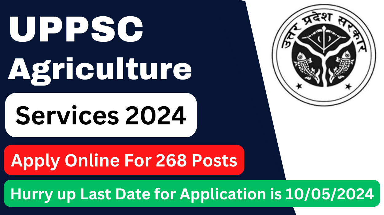 UPPSC Agriculture Services Online Form 2024 Apply Online For 268 Post