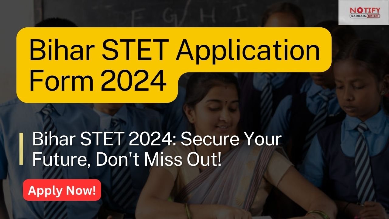 Bihar STET 2024 Online Form Application Details And Exam Preparation