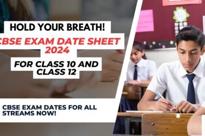 CBSE Class 10 and Class 12 Exam Date Sheet 2024