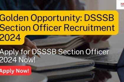 DSSSB Section Officer Recruitment 2024