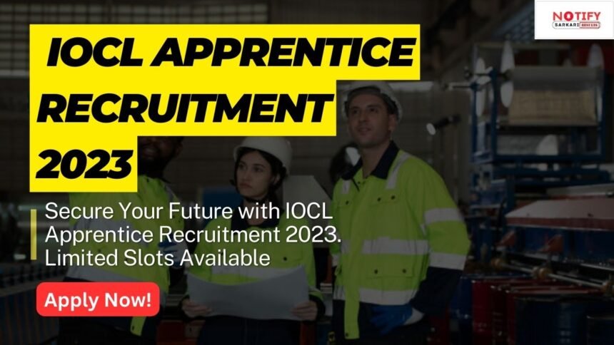 IOCL Apprentice Recruitment 2023
