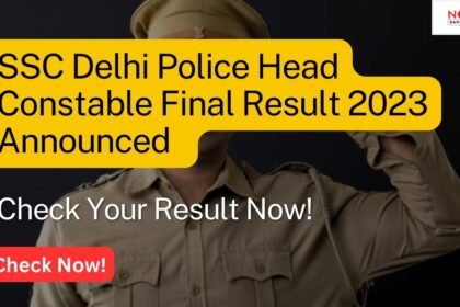 SSC Delhi Police Head Constable Final Result 2023