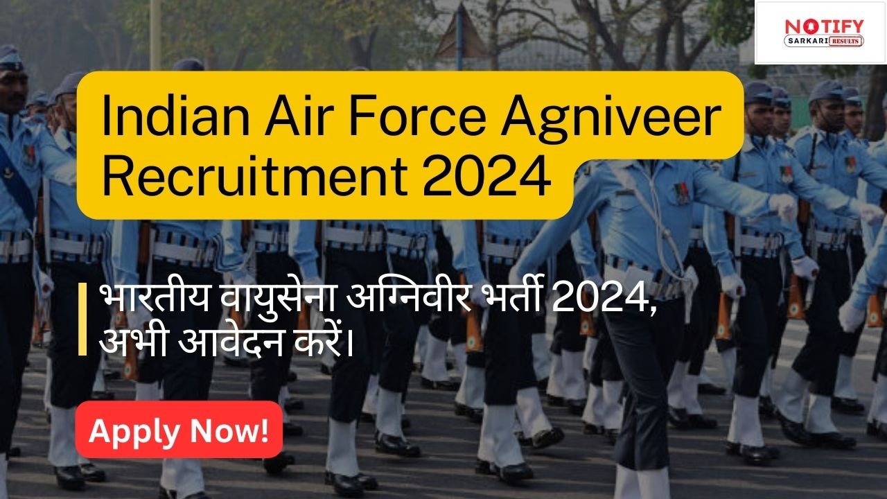 Air Force Agniveer Recruitment 2024 Apply Online Notify Sarkari