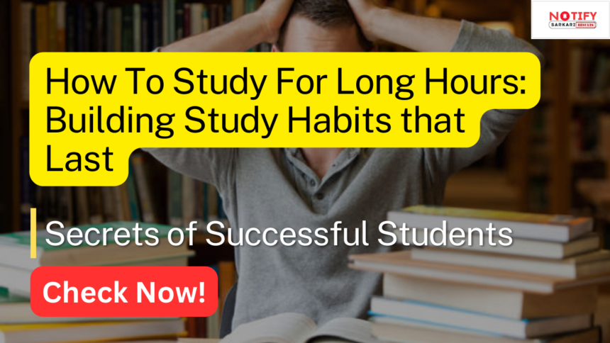 How To Study For Long Hours