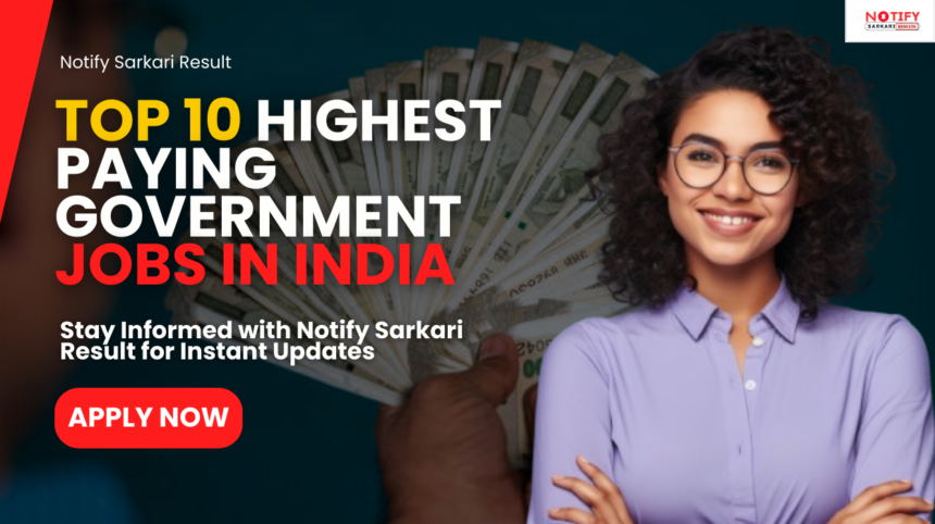 Top 10 Highest Paying Government Jobs in India