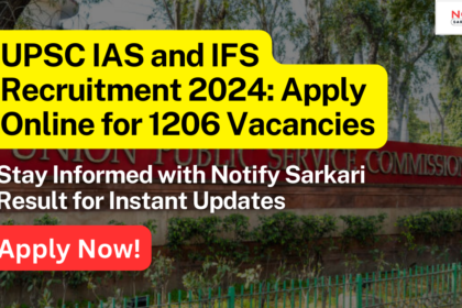 UPSC IAS and IFS Recruitment 2024