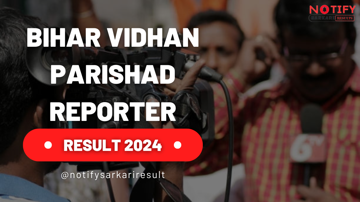 Bihar Vidhan Parishad Reporter Result 2024: Download Your Final Result Now!