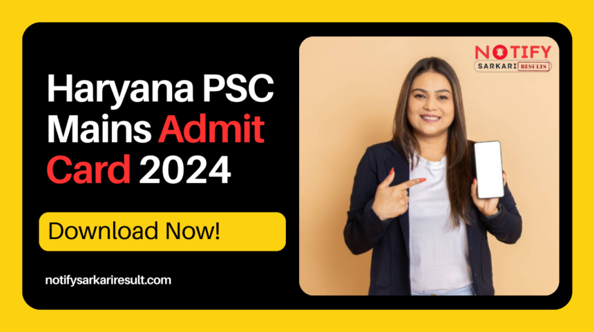 Haryana PSC Mains Admit Card 2024