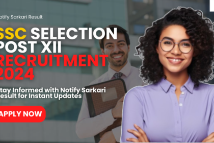 SSC Selection Post XII Recruitment 2024