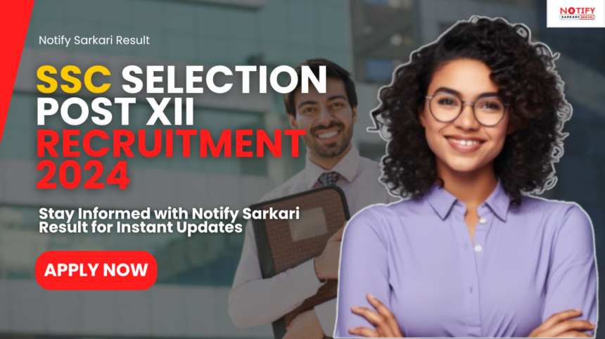 SSC Selection Post XII Recruitment 2024