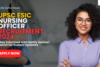 UPSC ESIC Nursing Officer Recruitment 2024