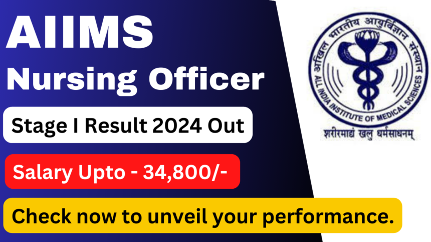 AIIMS NORCET Stage I Result 2024 Out