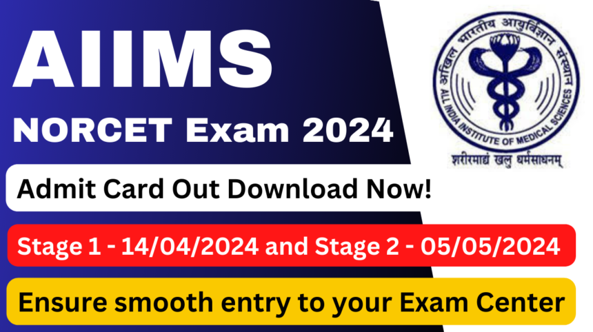 AIIMS Norcet Exam Admit card 2024 out 1