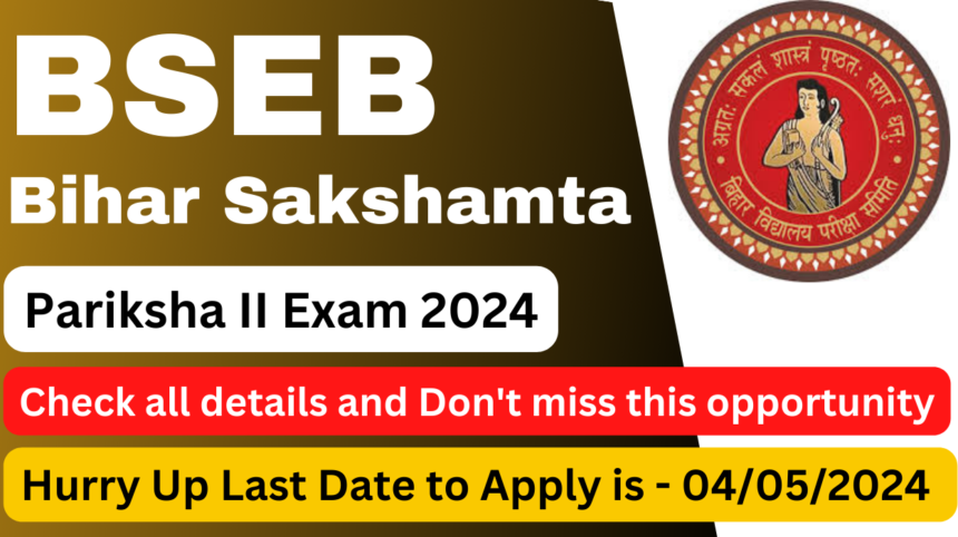 BSEB Bihar Sakshamta Pariksha II Exam 2024