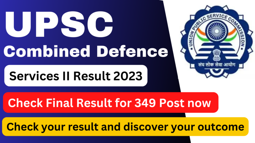 UPSC CDS II Final Result 2023 Out