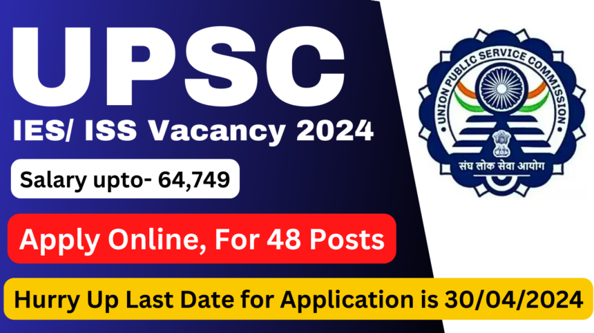 UPSC IES ISS Vacancy 2024