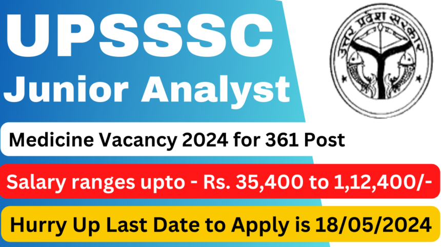 UPSSSC Junior Analyst Medicine Vacancy 2024